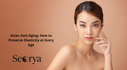 Asian Anti-Aging: How to Preserve Elasticity at Every Age