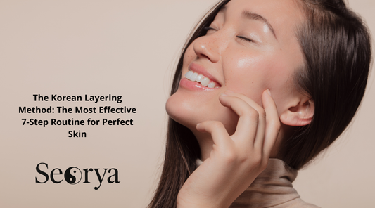 The Korean Layering Method: The Most Effective 7-Step Routine for Perfect Skin | Seorya